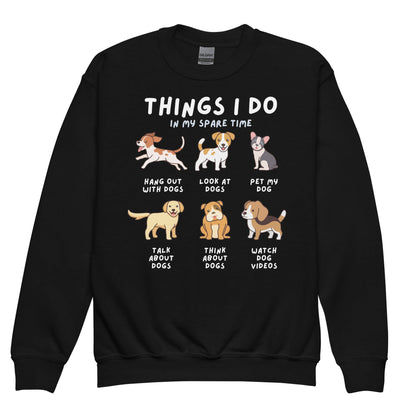 Kids 'Things I Do In My Spare Time' Dog Sweatshirt