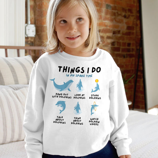 Kids 'Things I Do In My Spare Time' Dolphin Sweatshirt